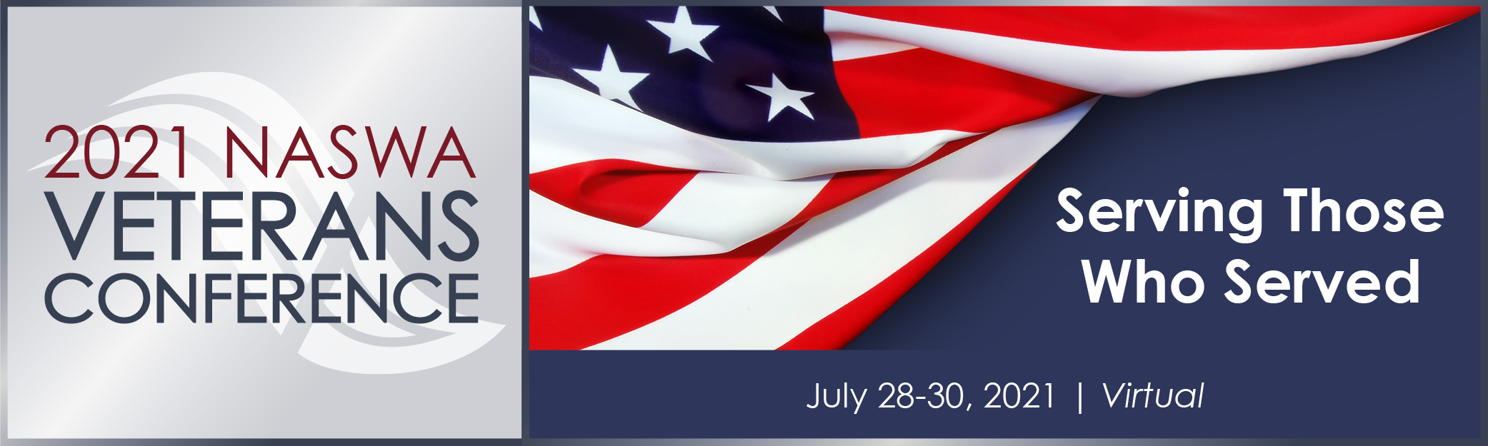 2021 NASWA Veterans Conference - American Flag on blue background with text "Serving Those Who Served | July 28-30, 2021"