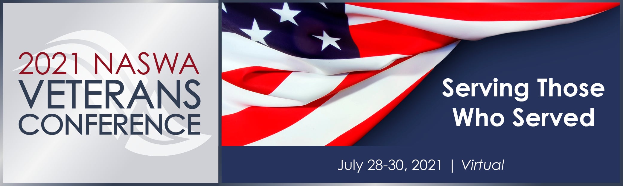 2021 NASWA Veterans Conference - American Flag on blue background with text "Serving Those Who Served | July 28-30, 2021"