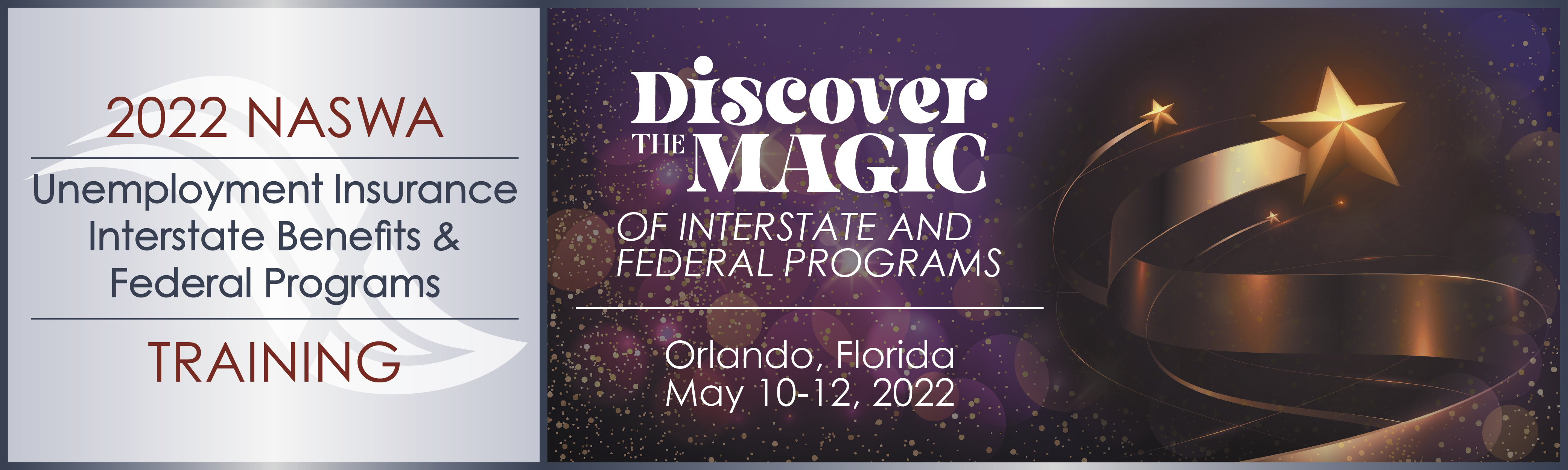 2022 NASWA Unemployment Insurance Interstate Benefits & Federal Programs Training, Orlando, Florida, May 10-12, 2022