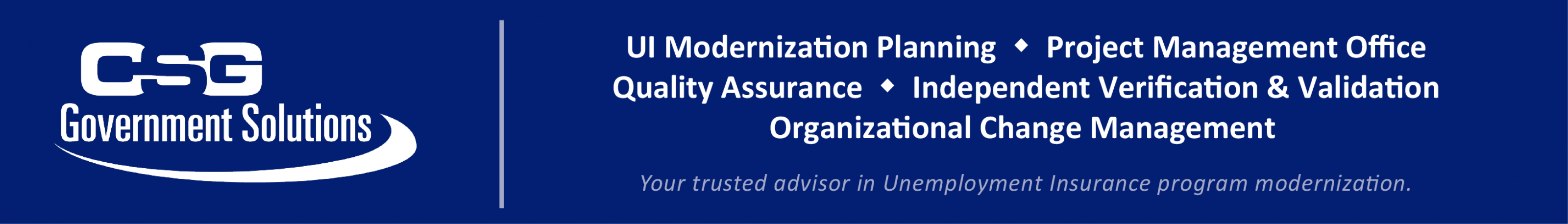 2021 WPF Sponsor Ad for CSG Government Solutions. Blue rectangle, white text. Text reads: UI Modernization Planning, Project Management Office, Quality Assurance, Independent Verification and Validation, Organizational Change Management. Your trusted advisor in Unemployment Insurance program modernization