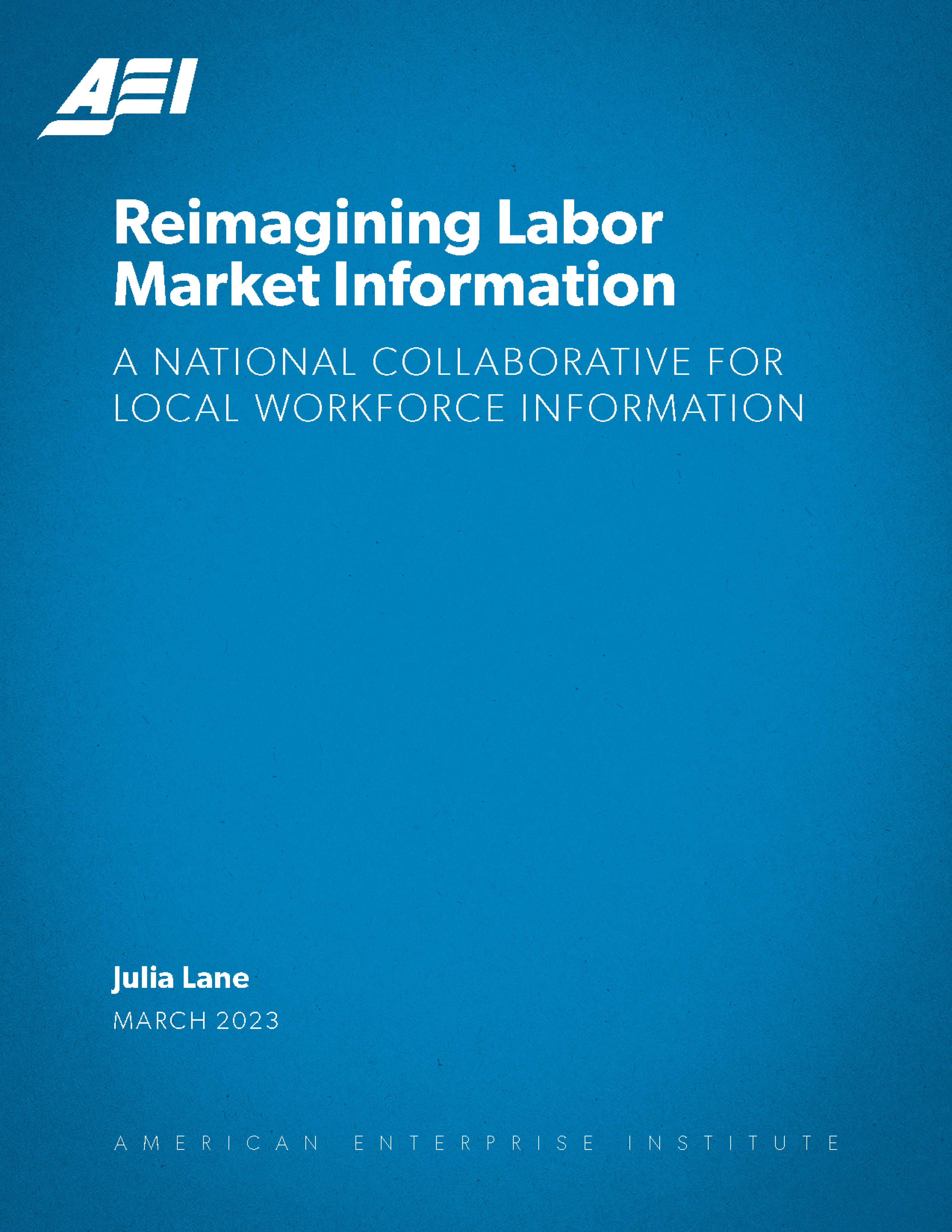 Reimagining Labor Market Information: A National Collaborative for Local Workforce Information