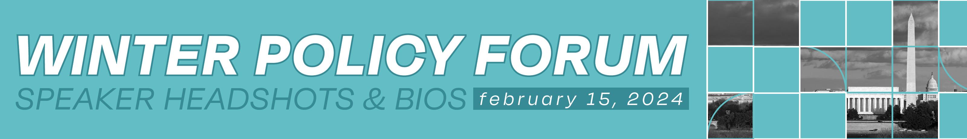 2024 Winter Policy Forum Speaker Headshots & Bios