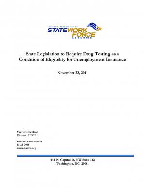 State Legislation to Require Drug Testing as a Condition of Eligibility for Unemployment Insurance