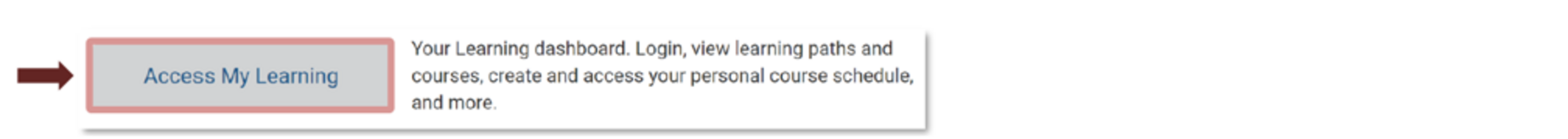 Your Learning dashboard. Login, view learning paths and courses, create and access your personal course schedule, and more